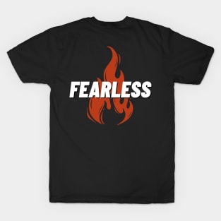 Fearless With Fire T-Shirt